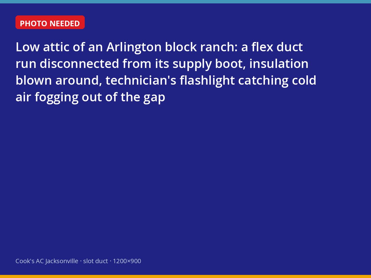 Disconnected flex duct leaking conditioned air into the attic of a Jacksonville ranch home